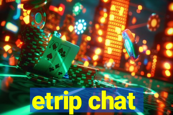 etrip chat